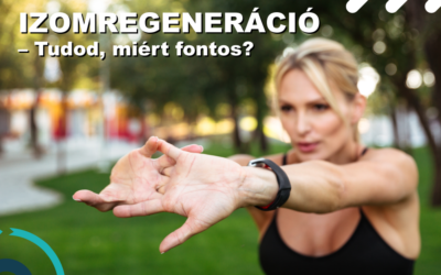 Izomregeneráció – Tudod, miért fontos?