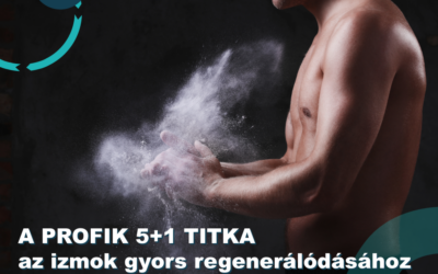 A profik 5+1 titka az izmok gyors regenerációjához