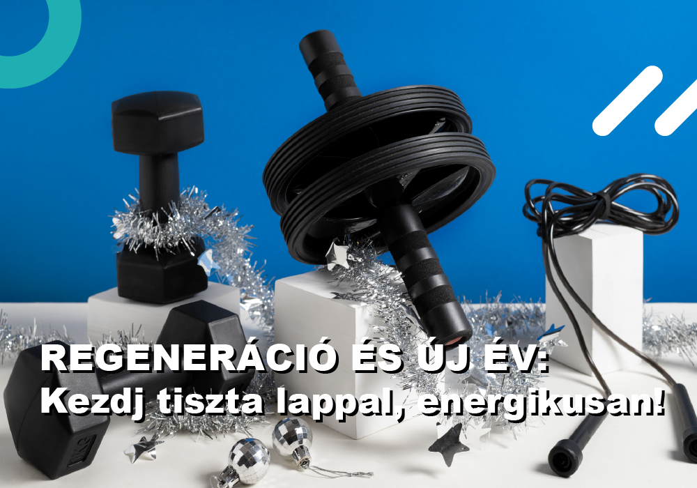 Regeneráció és új év: Kezd tiszta lappal, energikusan!