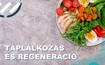 Táplálkozás és regeneráció: Milyen ételek segítik testünk gyors felépülését?